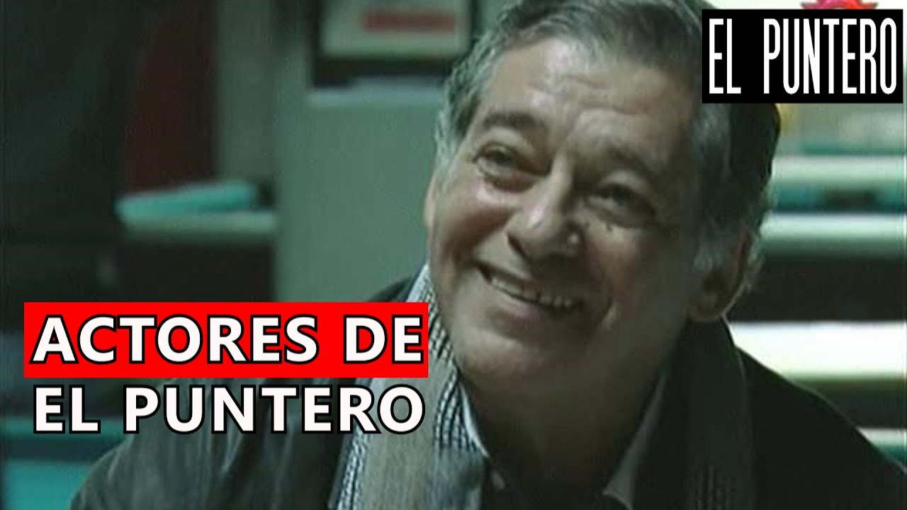6 Muertes de ACTORES de El Puntero