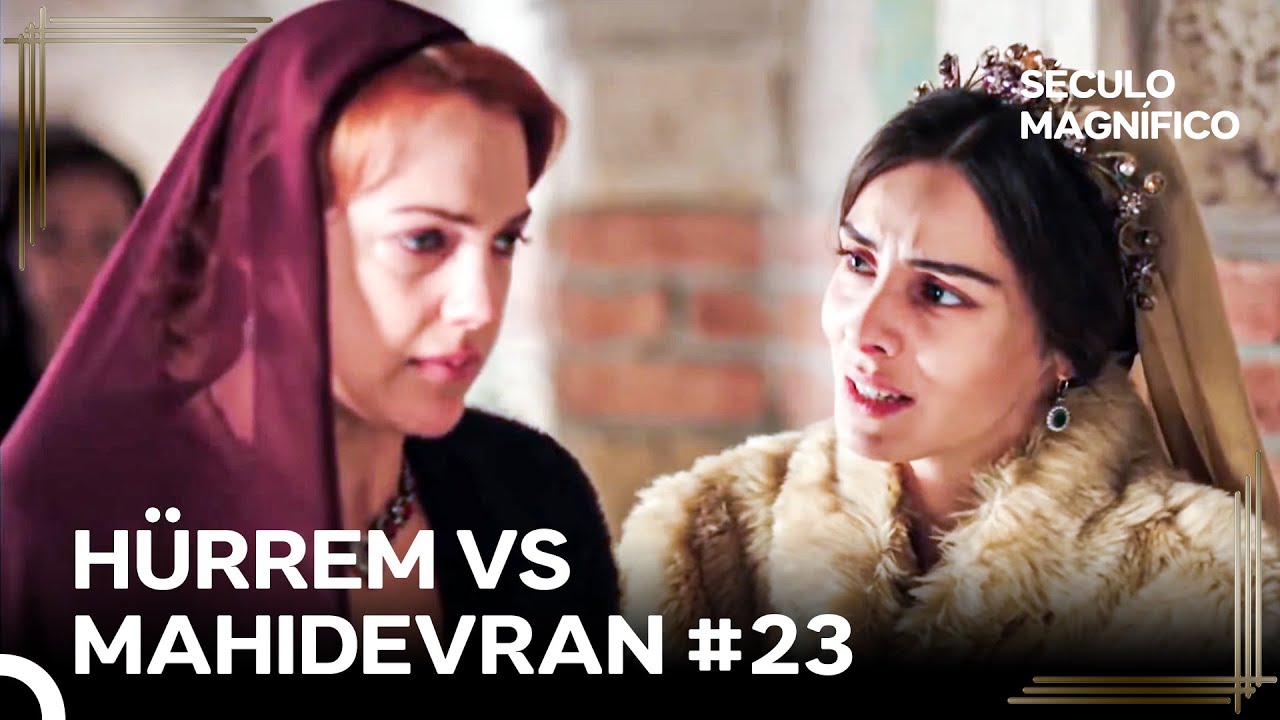 Mahidevran Apoiou H&uuml;rrem Pela Primeira Vez | S&eacute;culo Magn&iacute;fico