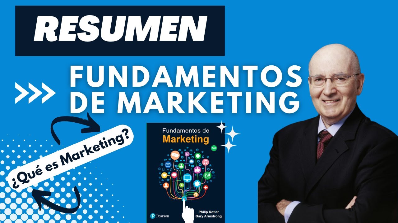 Qu&eacute; es marketing? seg&uacute;n Philip Kotler | Resumen del libro Fundamentos de Marketing Cap. 1