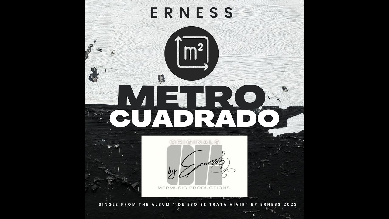 Erness - Metro Cuadrado (#originalsbyerness 2023)- Album “Vida by Erness”