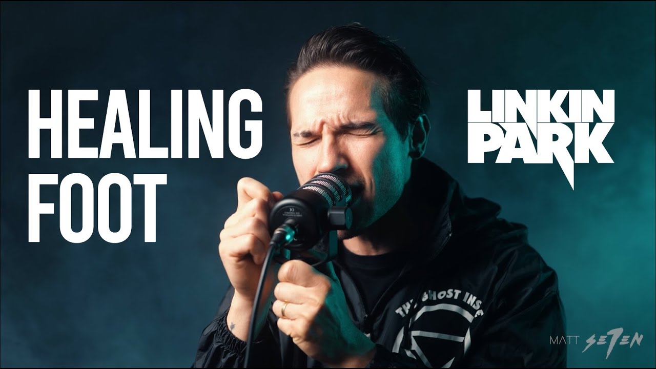 Linkin Park - Healing Foot (Cover by Matt Se7en Feat. ACE WAV)