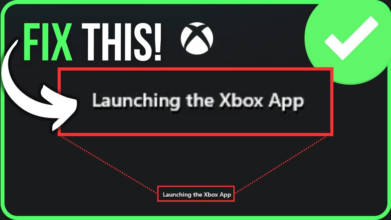 XBOX APP NOT LAUNCHING [FIXED] | Fix Xbox App Stuck On Launching The Xbox App