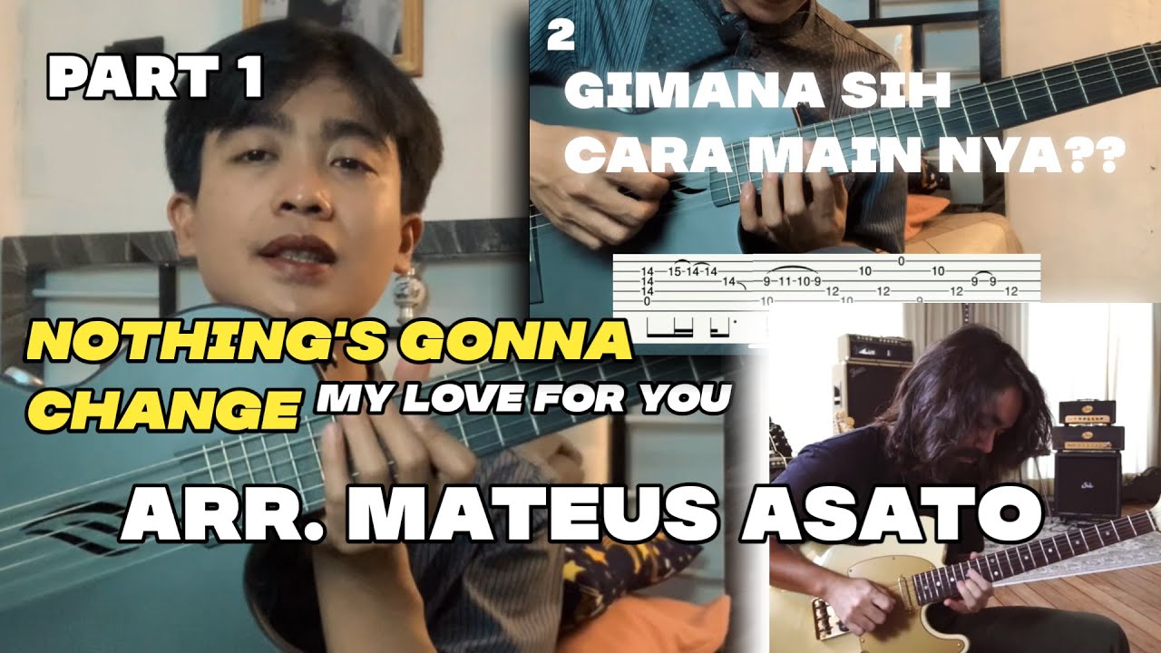 TUTORIAL GITAR: Nothing Gonna Change My Love For You - Versi Mateus Asato | LENGKAP + TAB [PART 1]