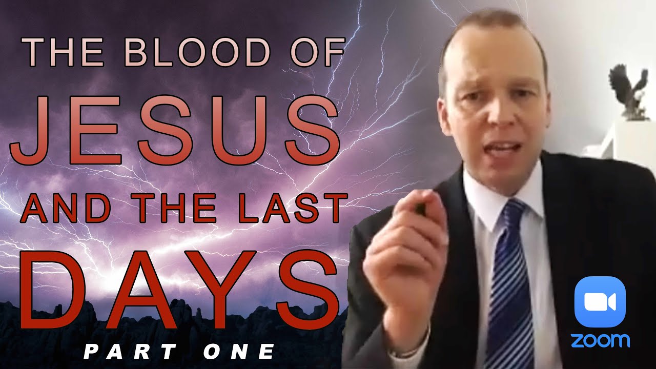 1. THE BLOOD OF JESUS & THE LAST DAYS