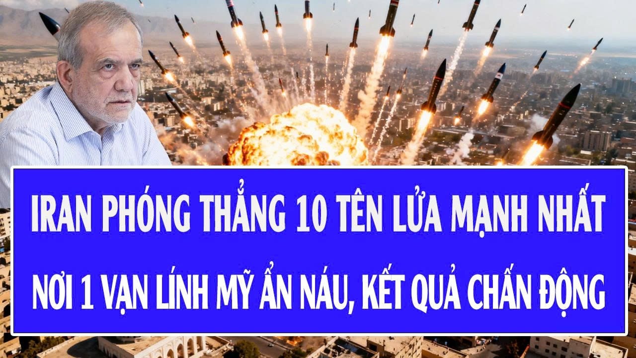 Iran phóng thẳng 10 tên lửa mạnh nhất nơi 1 vạn lính Mỹ ẩn náu, kết quả chấn động