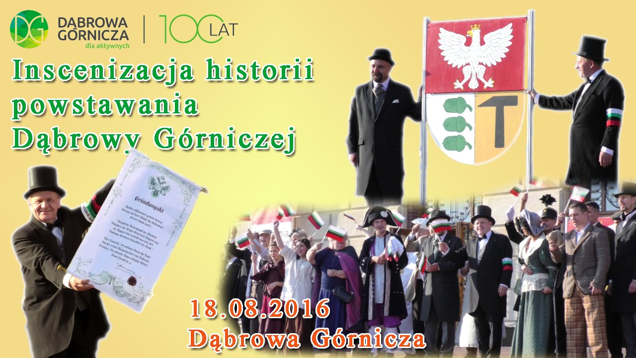 Inscenizacja historii powstania Dąbrowy G&oacute;rniczej - 100 Lat