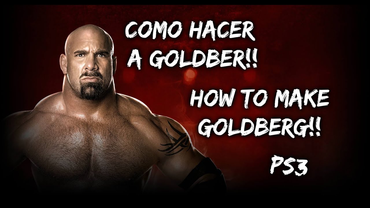 WWE 2K15 | COMO HACER A GOLDBERG EN PS3// HOW TO MAKE GOLDBERG ON PS3