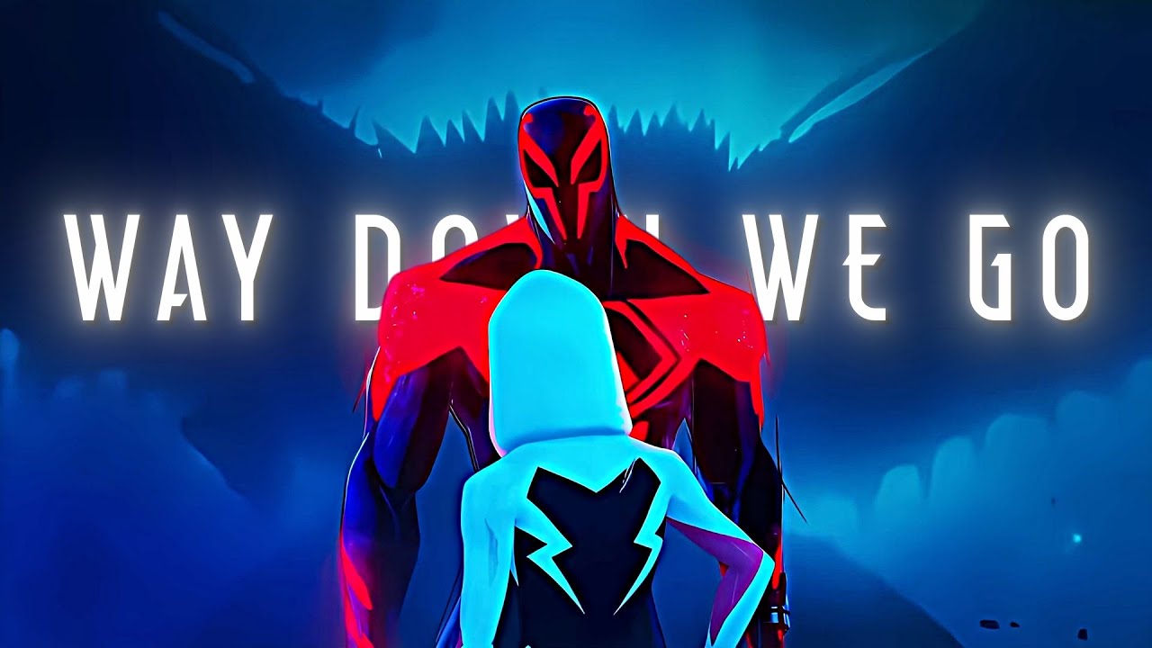『Across the Spider-Verse Edit』| Way Down We Go