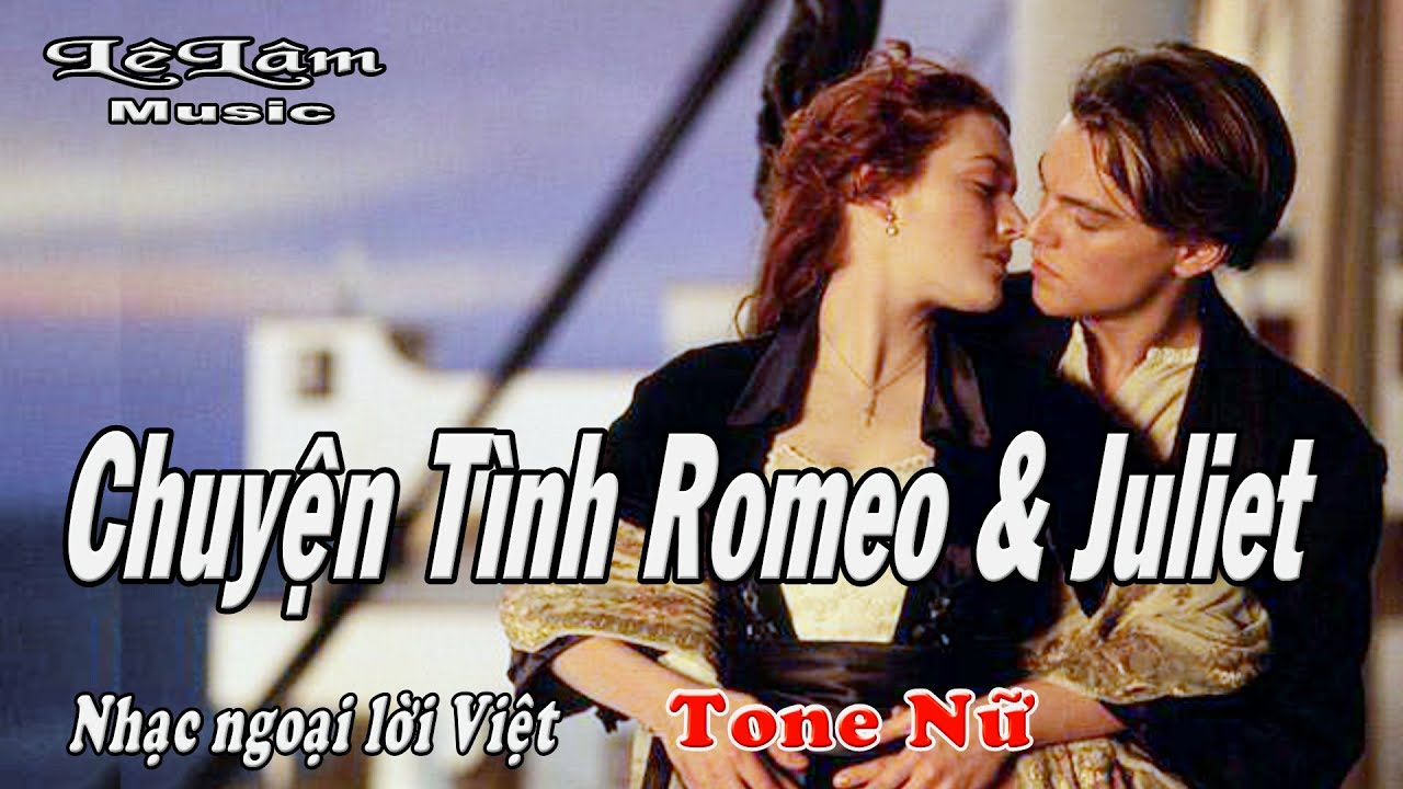 Karaoke - Chuyện Tình Romeo Juliet Tone Nữ | Lê Lâm Music