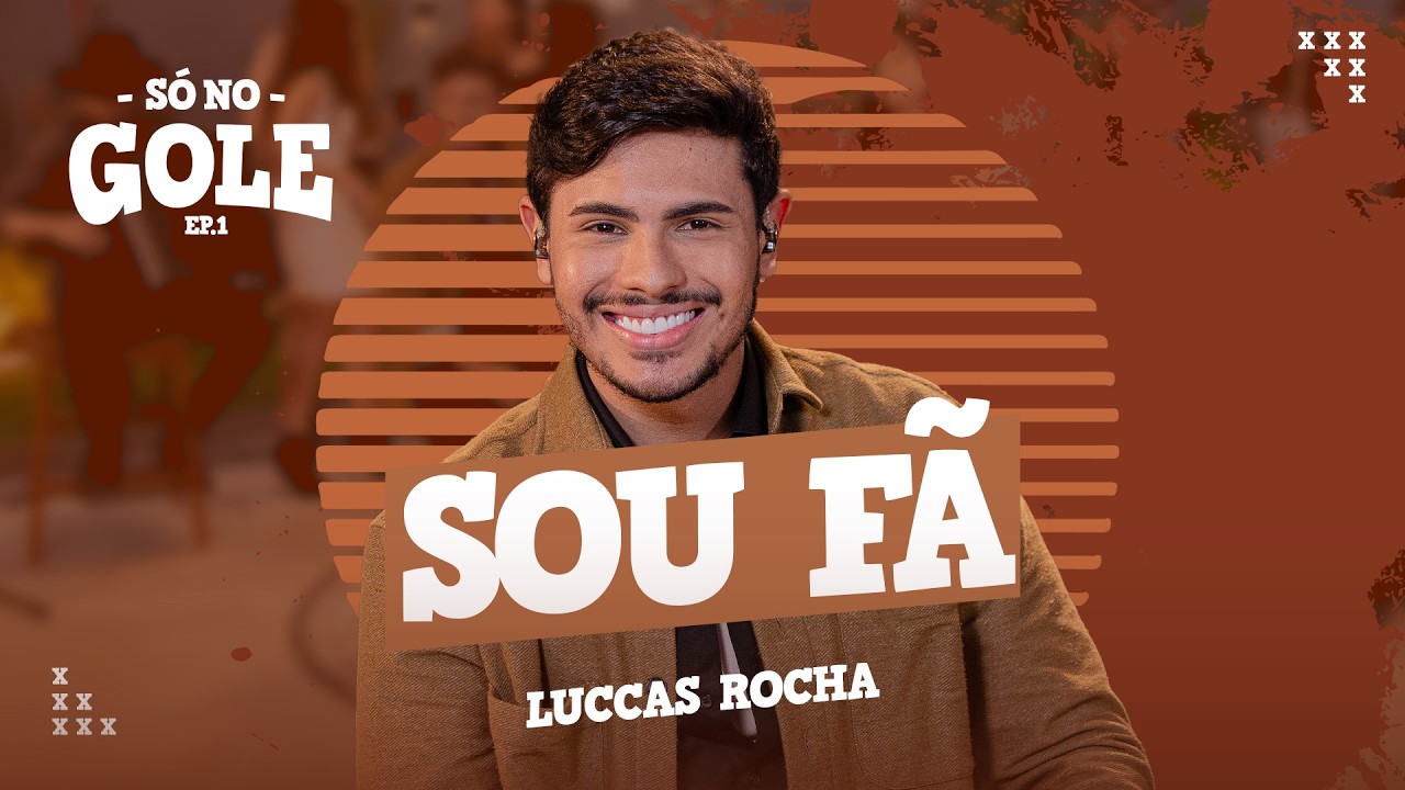 Luccas Rocha - Sou seu Fã numero 1