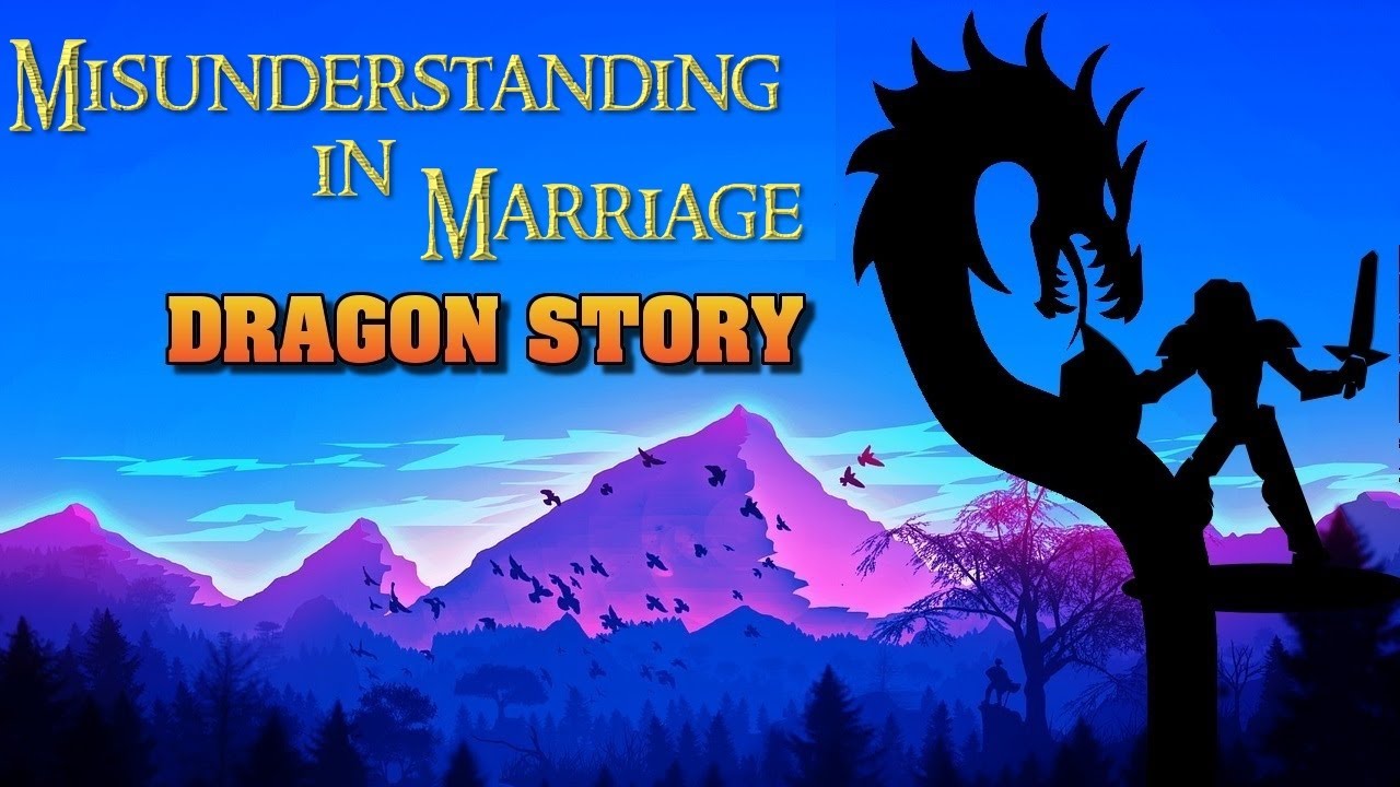 Misunderstanding in marriage | Dragon story