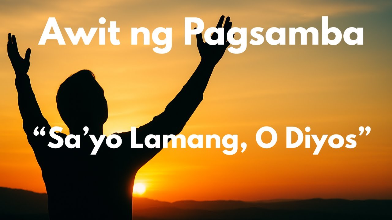 New Tagalog Worship Song 2025 - Sa&rsquo;Yo Lamang O Diyos