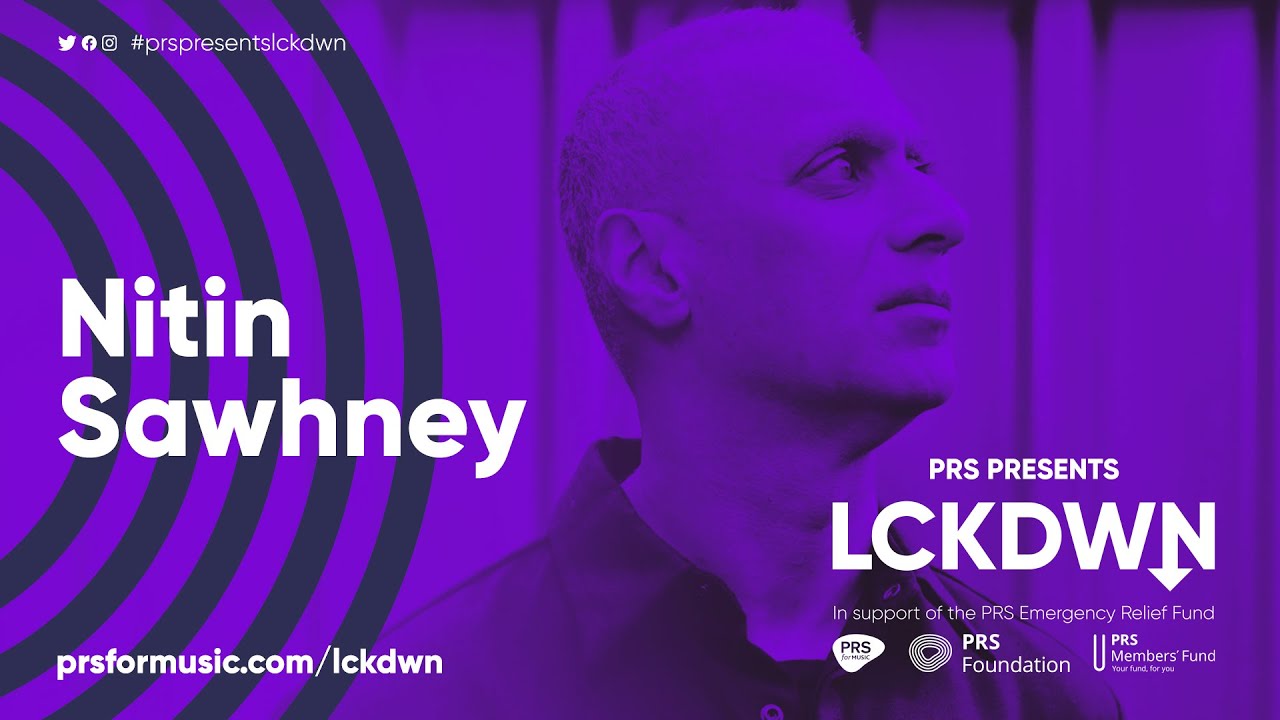 PRS Presents LCKDWN - Nitin Sawhney