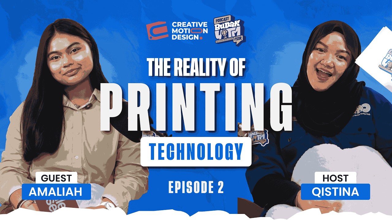 Podcast Budak UiTM | Season 2 (Episode 2) : THE REALITY OF PRINTING TECHNOLOGY