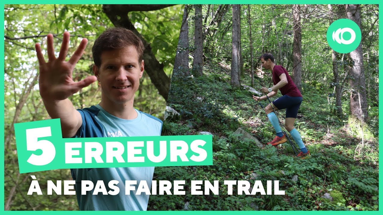 5 ERREURS à ne pas faire en TRAIL