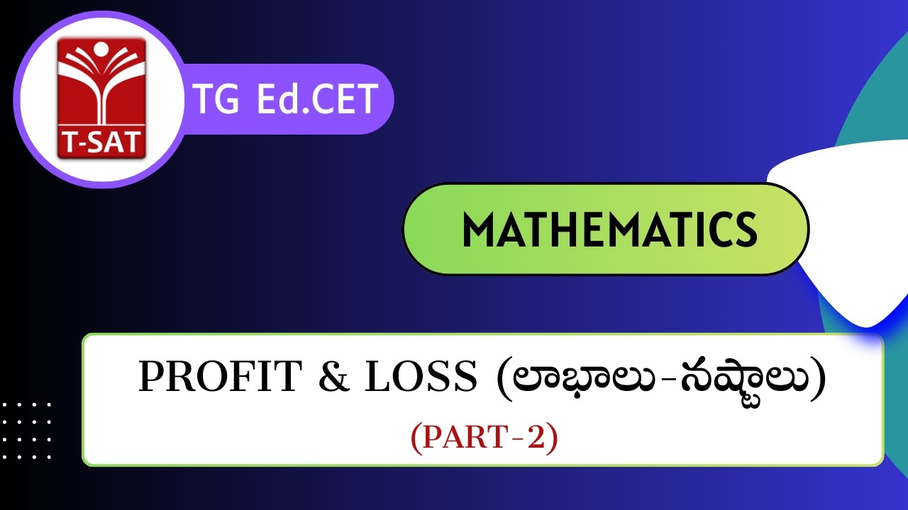 TG Ed.CET | Mathematics - Profit & Loss(లాభాలు - నష్టాలు) (Part-2) | T-SAT