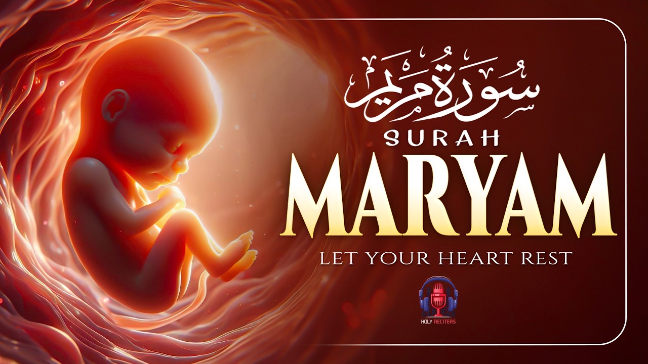 Surah Maryam سورة مريم | Beautiful Quran Recitation for Pregnant Mothers & Unborn Baby #maryam