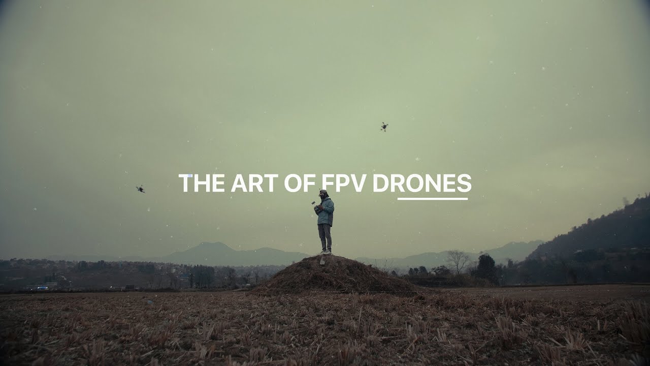 The art of FPV drones | Nepal