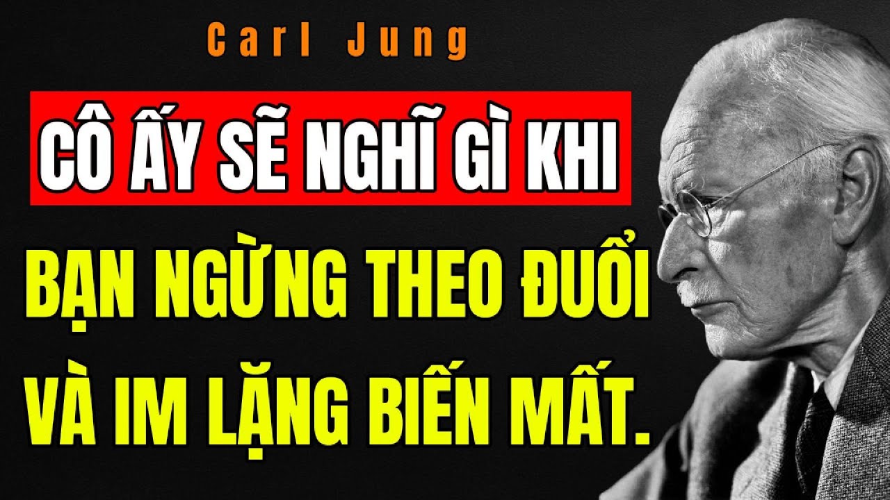 ĐIỀU NÀY KHIẾN CÔ ẤY PHÁT ĐIÊN – Giải Mã Tâm Lý Phụ Nữ Khi BẠN PHỚT LỜ CÔ ẤY | Carl Jung