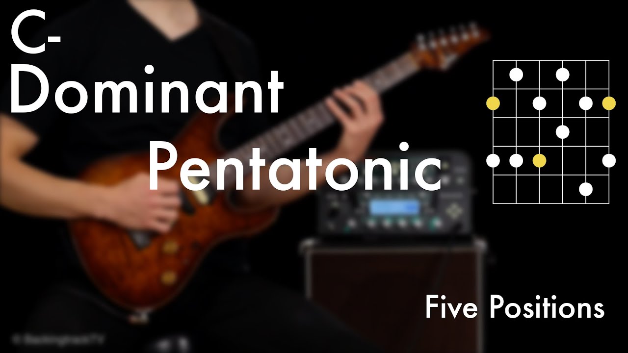 C Dominant Pentatonic - Five Positions