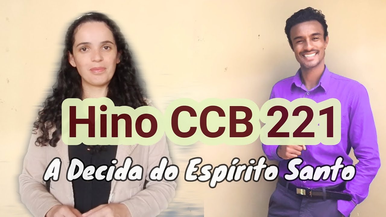 Hino CCB 221 - A Descida do Espirito Santo - Vany Magalhães e Adriano Alves