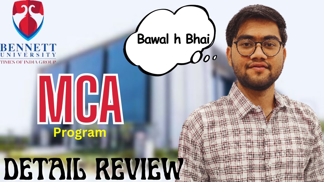 Bennett University MCA Program Review: The Best Way to Kickstart Your Career in IT