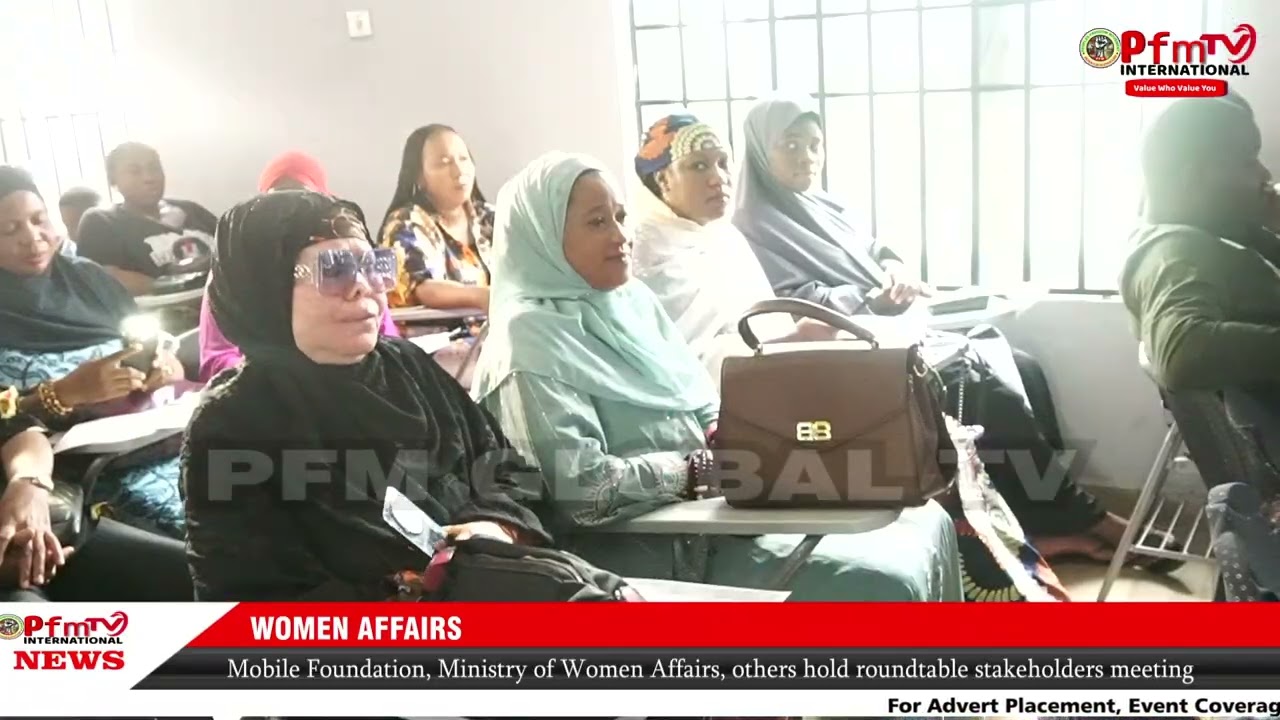 Mobile Foundation, Ministry of women affairs, others hold Roundtable stakeholders meeting.