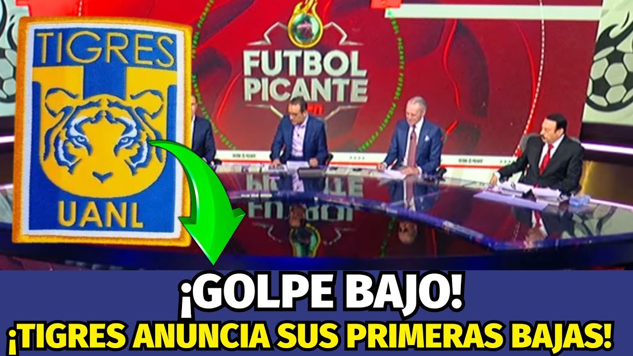 &iexcl;PURGA TOTAL! LAS BAJAS QUE SACUDIR&Aacute;N AL TIGRE &iexcl;NOTICIAS DE TIGRES HOY!