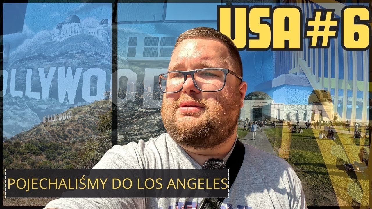 Los Angeles, wspinamy się pod napis HOLLYWOOD | USA #6