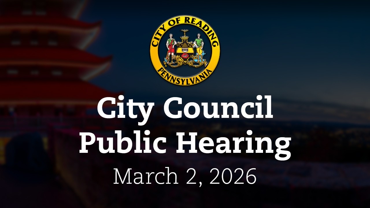 City Council Evidentiary Public Hearing 3/2/26 | City of Reading, PA