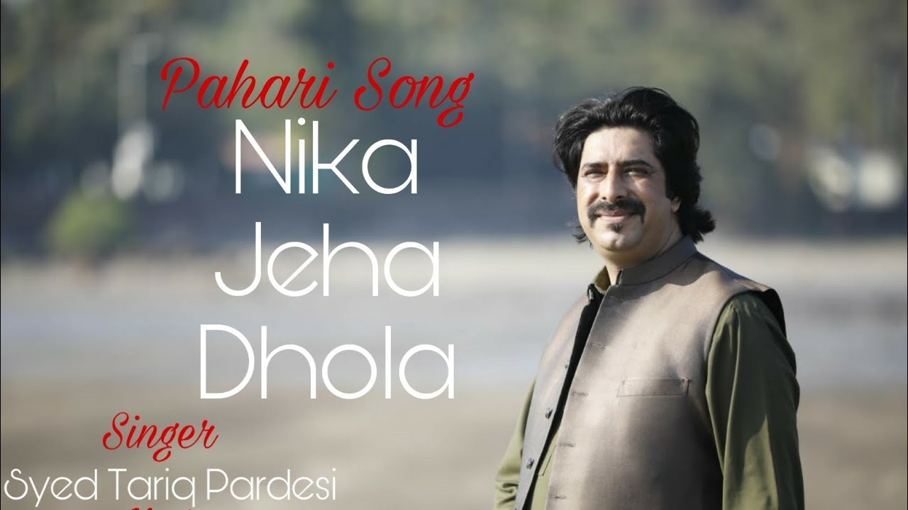 New Pahadi Song | Nika Jeha Dhola | Syed Tariq Pardesi| Booking Call:+919906000923