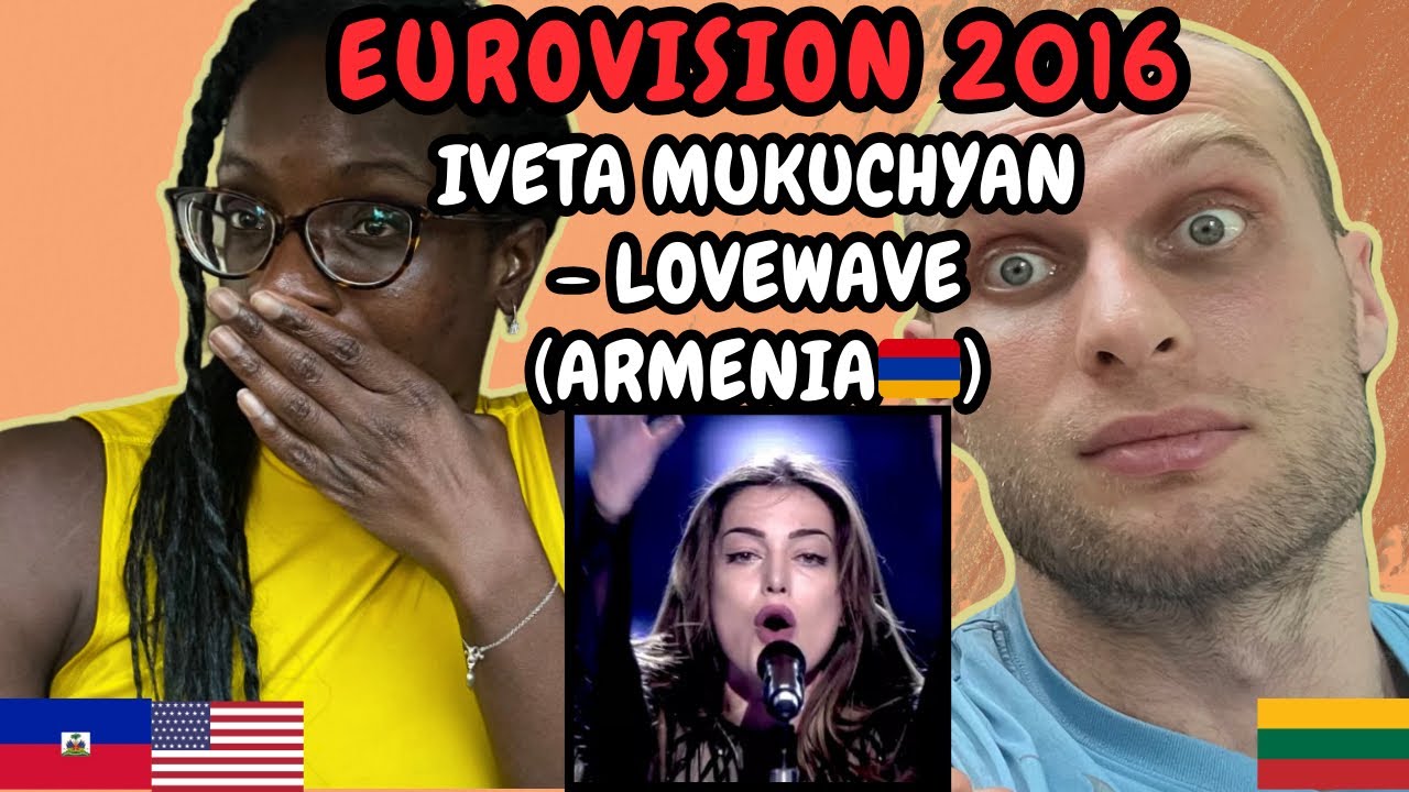 РЕАКЦИЯ НА ПЕСНЮ ИВЕТЫ МУКУЧЯН - LOVEWAV (АРМЕНИЯ 🇦🇲 ЕВРОВИДЕНИЕ 2016) | СЛУШАЮ ИВЕТУ ВПЕРВЫЕ