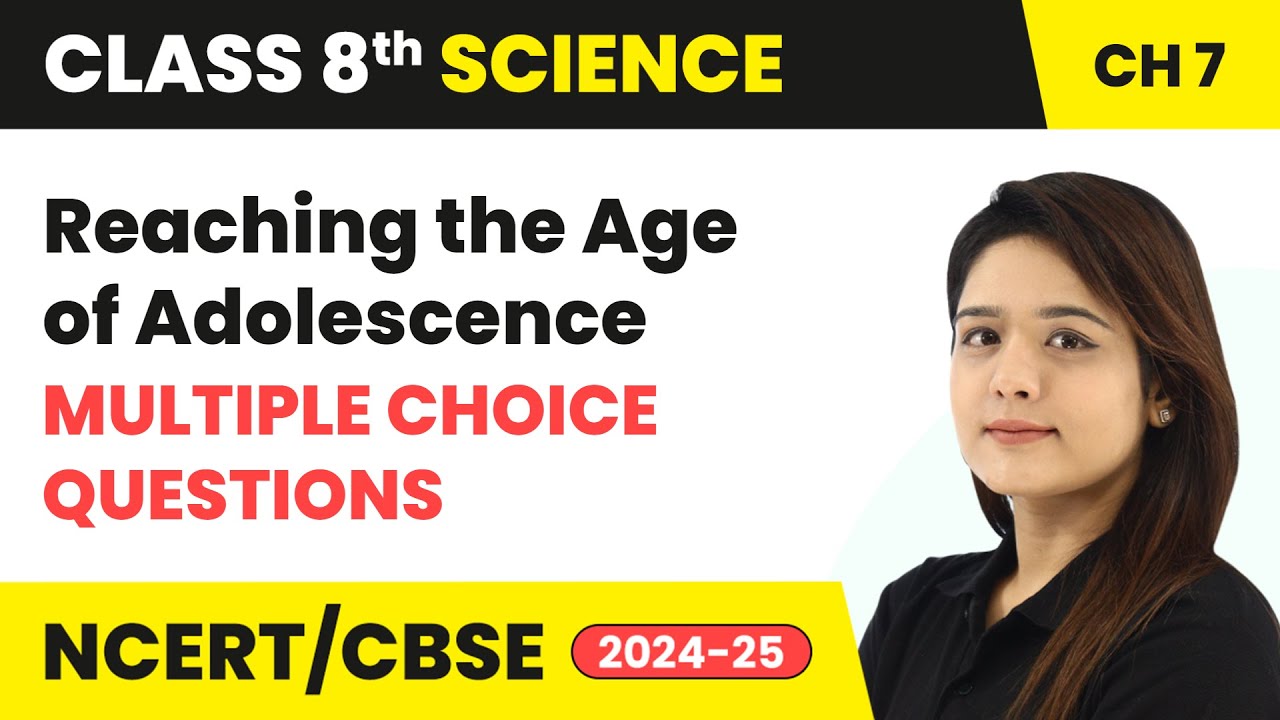 Reaching the Age of Adolescence - Multiple Choice Questions | Class 8 Science Chapter 7 | CBSE