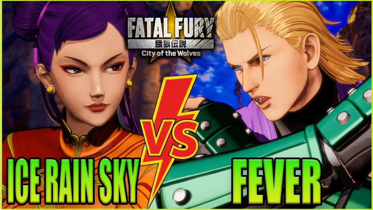 🔥FF COTW🔥ICE SKY RAIN (CHUNLI) VS FEVER (ANDY)🔥Fatal Fury: City of the Wolves🔥
