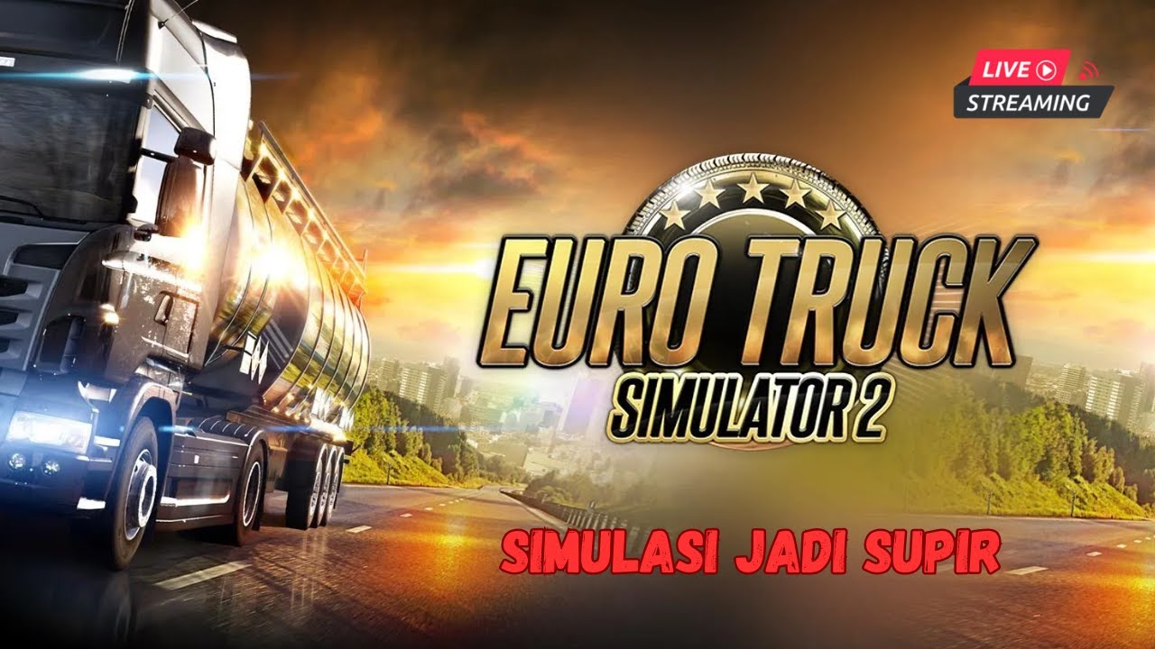 [LIVE] Ngabuburit nyari muatan - ETS 2 #mediashareon