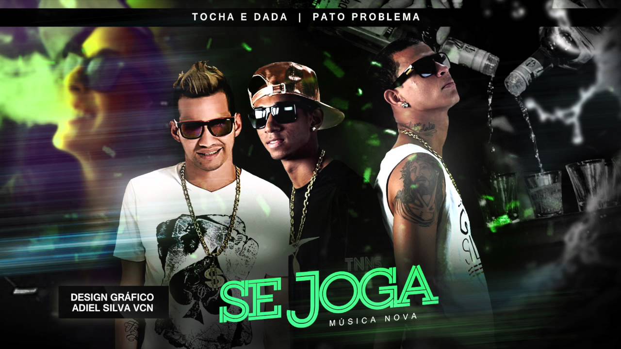 MC TOCHA E DADÁ BOLADÃO E MC PATO PROBLEMA - SE JOGA - MÚSICA NOVA