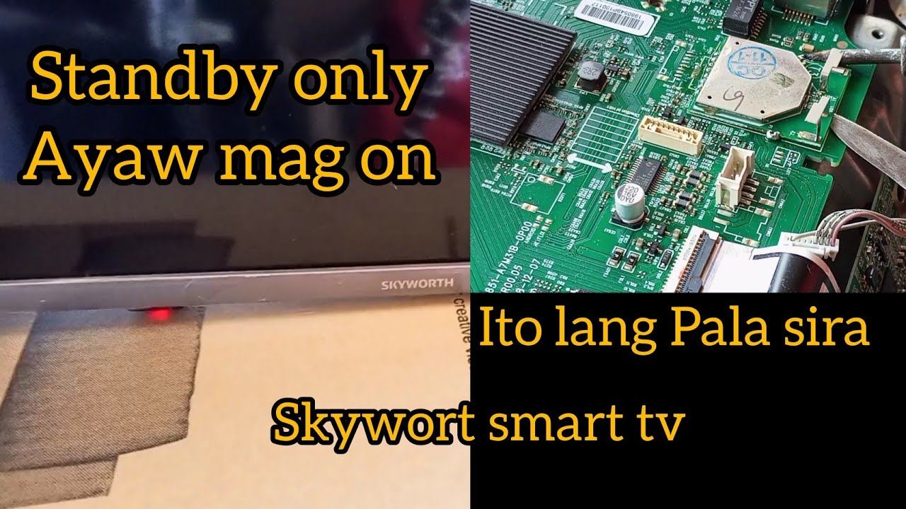 SKYWORTH SMART TV standby RED LIGHT ONLY not turning on repair board
