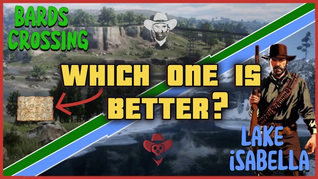 Which GLITCH is better? LAKE ISABELLA OR BARDS CROSSING RDR2
