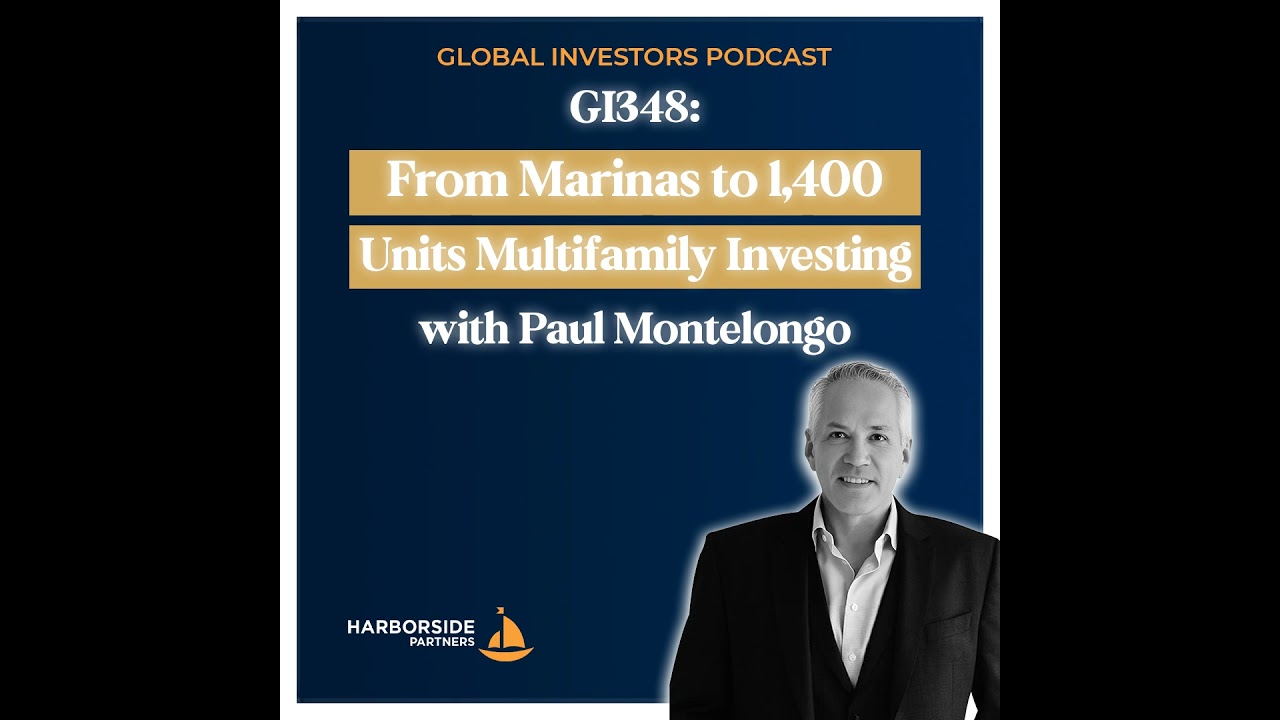 GI348: From Marinas to 1,400 Units: Multifamily Investing with Paul Montelongo