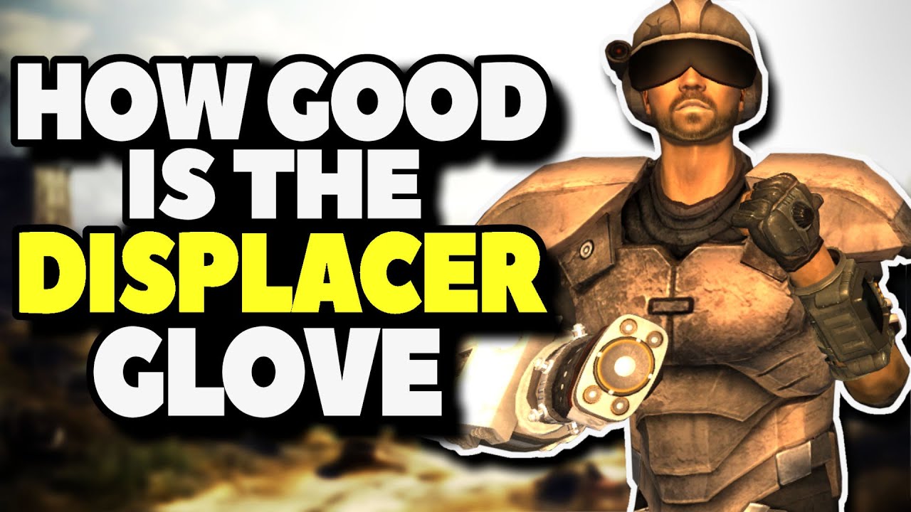 How Good Is The Displacer Glove In Fallout New Vegas?