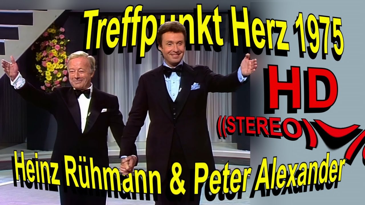 Heinz R&uuml;hmann und Peter Alexander Treffpunkt Herz 1975 Bild in 4:3 HD und Hifi Stereo Ton