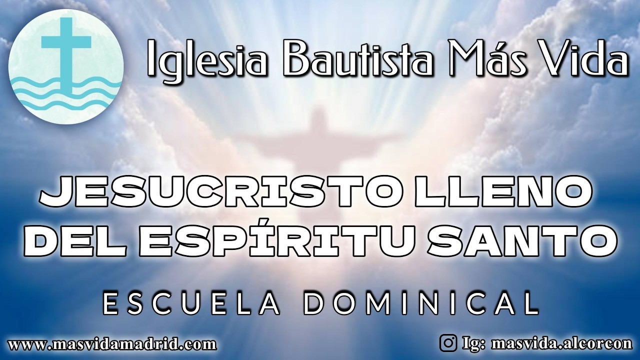 Jesucristo lleno del Espíritu Santo | Jesús Roa