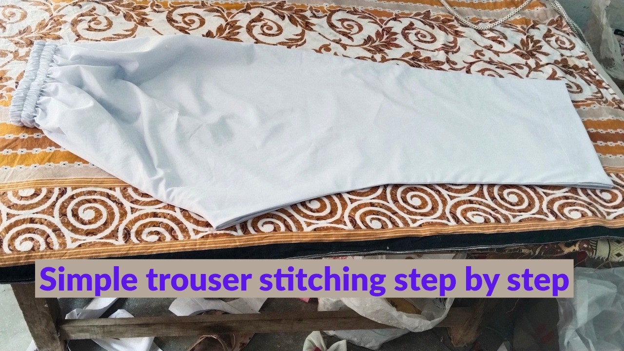 Simple trouser cutting and stitching