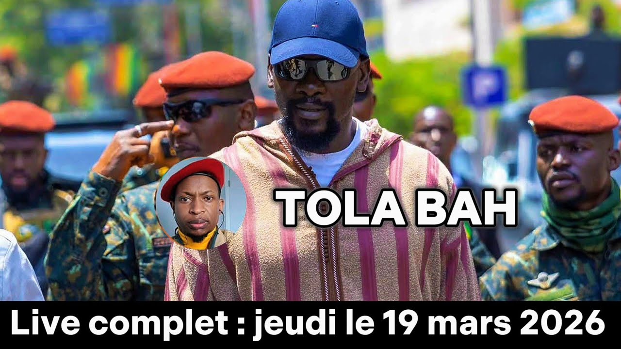 🚨 Urgent Tola Bah étais en directe jeudi le 19 mars 2026 live complet 