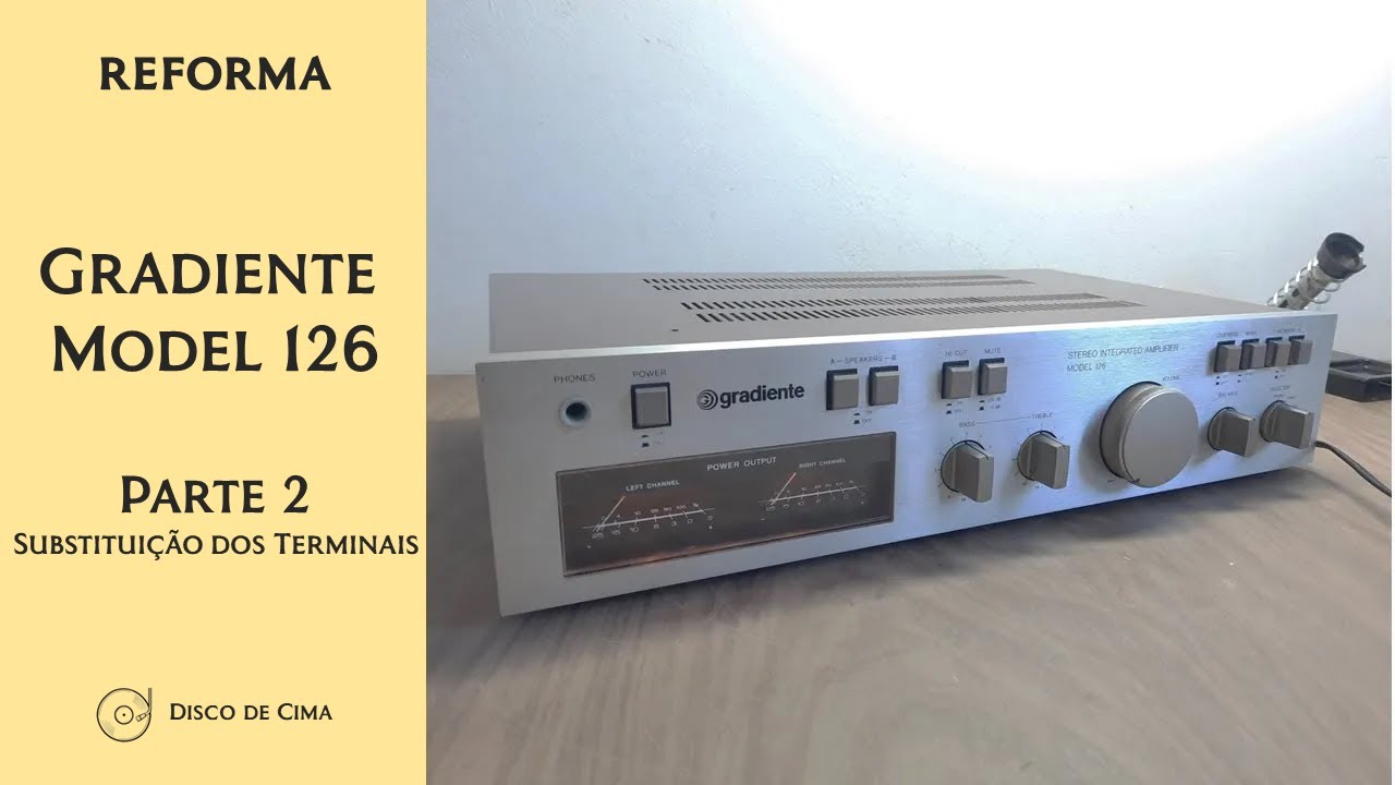 Restauro - Amplificador Gradiente Model 126 - Parte 2: Terminais de Saída