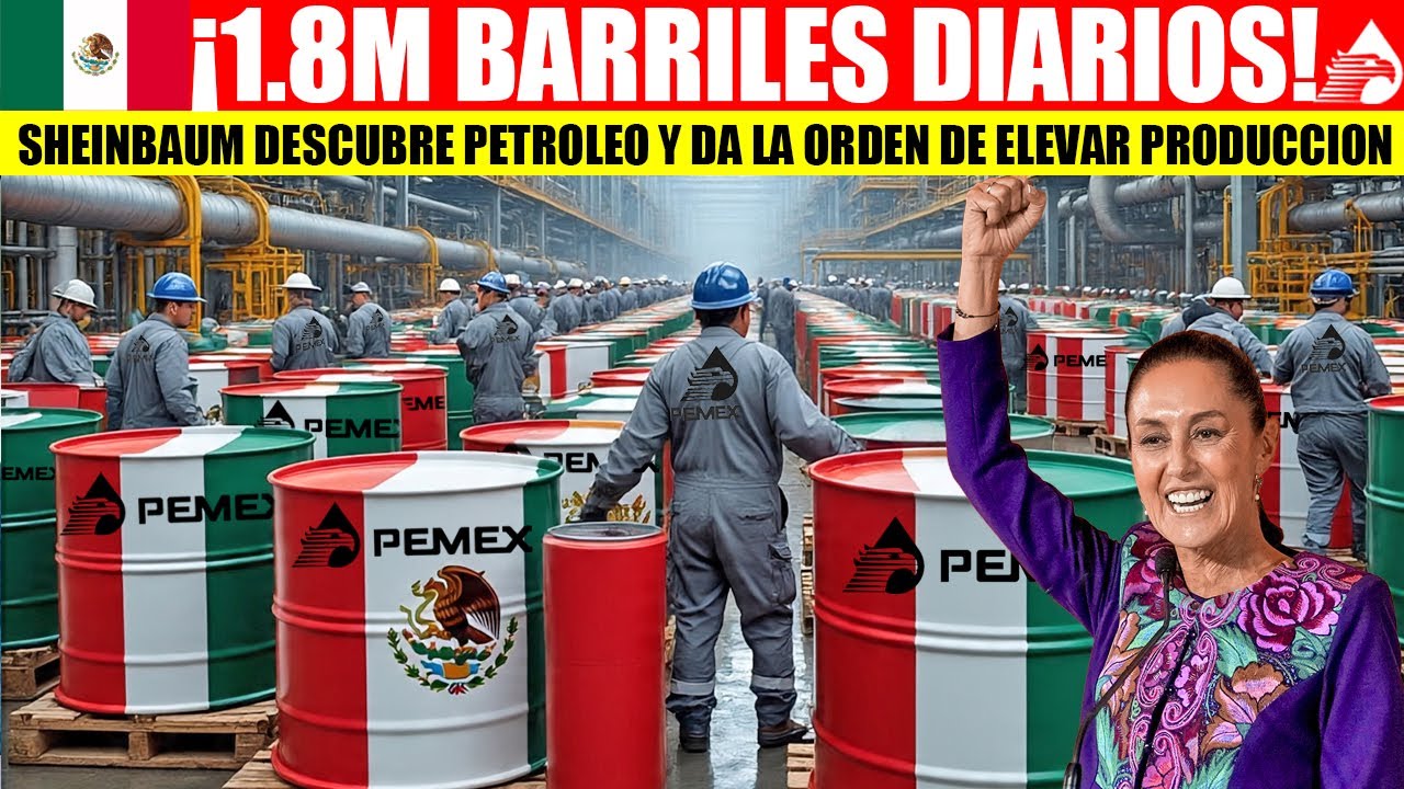 🇲🇽🦅💥MIRA:SHEINBAUM DESCUBRE PETROLEO Y DA LA ORDEN DE ELEVAR PRODUCCION AL MAXIMO