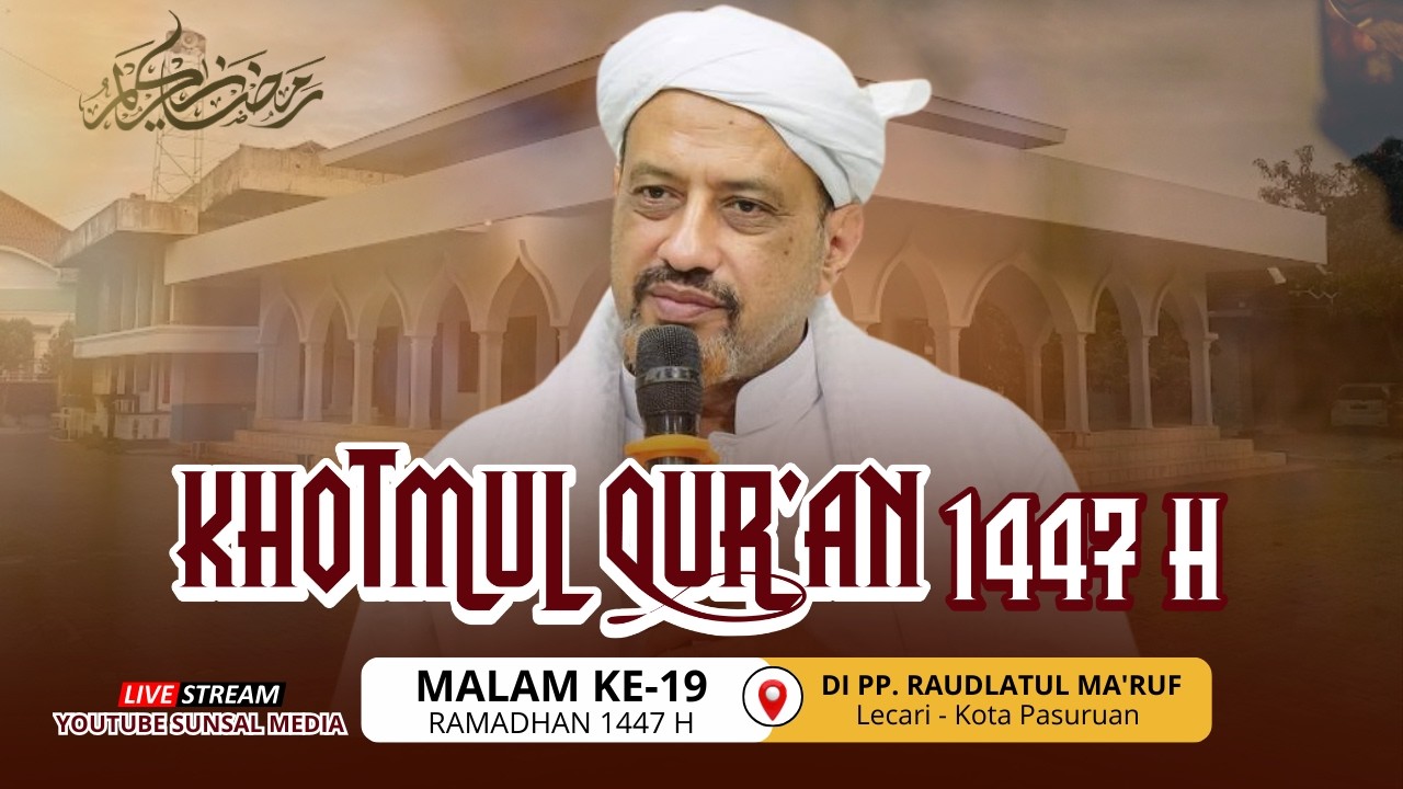 🔴[LIVE] Khotmul Qur'an ke 2 Malam -19 Ramadhan 1447 H | Di PP. Roudlotul Ma'ruf Lecari Kota Pasuruan