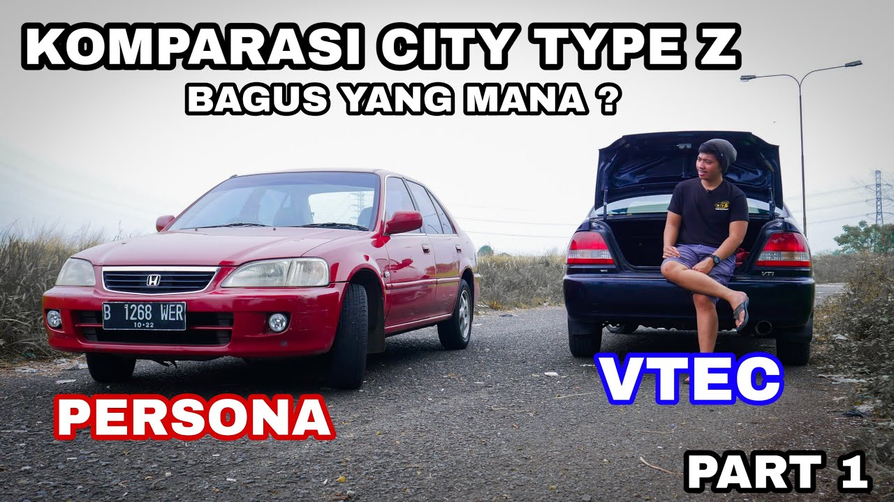 Komparasi lengkap City Type z VTEC dan Persona Part 1 (VTEC VS Persona)