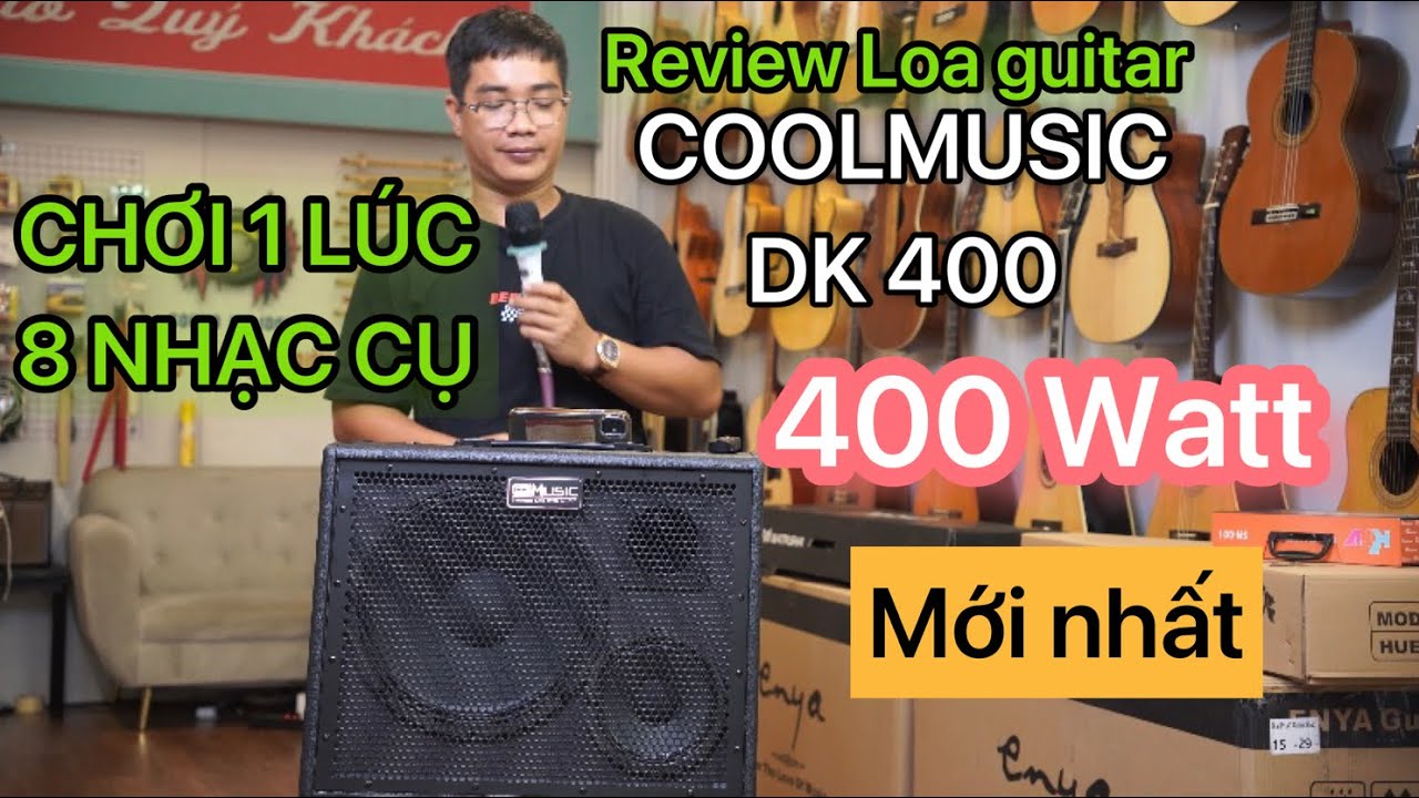 Review Loa COOLMUSIC DK400.Công suất 400Watt. Chơi được 8 nhạc cụ cùng lúc. Âm thanh khủng