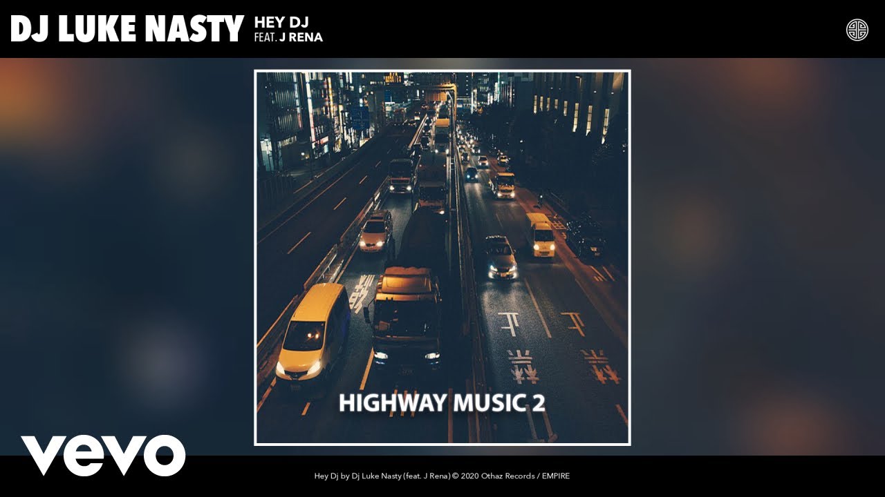 Dj Luke Nasty - Hey Dj (Audio) ft. J Rena